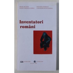 INVENTATORI ROMANI , coordonator PETRU CIONTU, 1999