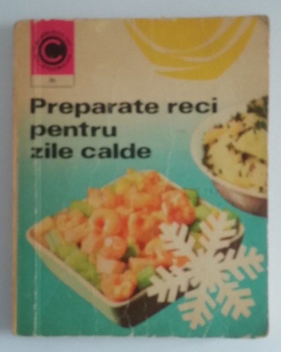 myh 421A - CC86 - Preparate reci pentru zile calde - Draga Neagu - 1976