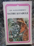 SATIRE SI FABULE-GR. ALEXANDRESCU