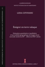 Emigrer en terre valaque/ Estimation quantitative et qualitative d&amp;#039;une mobilite geografique de longue duree (seconde moitie du XIVe - debut du XVIIIe foto