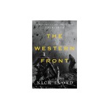 The Western Front - A History of the Great War, 1914-1918