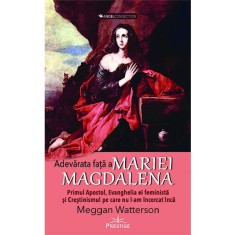 Adevarata fata a Mariei Magdalena - Meggan Watterson