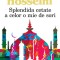 Splendida Cetate 1000 De Sori-Ed 2, Khaled Hosseini - Editura Niculescu