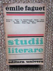 Emile Faguet - Studii Literare, Editura Univers, Literatura, Critica Literara, limba romana