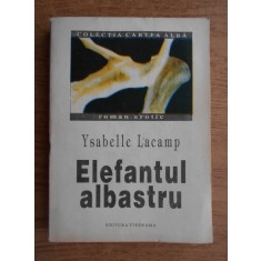Ysabelle Lacamp - Elefantul albastru