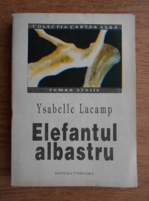 Ysabelle Lacamp - Elefantul albastru foto