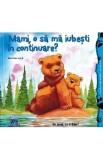 Mami, o sa ma iubesti in continuare? - Heidi Howarth, Daniel Howarth