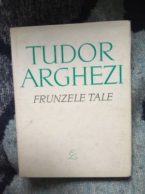 d4 Frunzele tale - Tudor Arghezi foto
