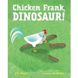 Chicken Frank, Dinosaur!