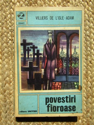 POVESTIRI FIOROASE - VILLIERS DE L&amp;#039;ISLE - ADAM foto