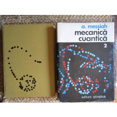 Albert Messiah - Mecanica cuantica 2 volume (1973-1974, editie cartonata)