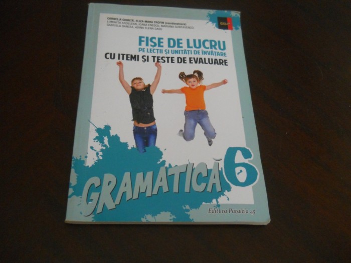 GRAMATICA CLASA A VI A FISE DE LUCRU PE LECTII SI UNITATI DE INVATARE TROFIN,2016