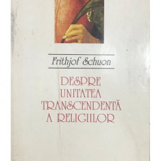 Frithjof Schuon - Despre unitatea transcendentă a religiilor (editia 1994)