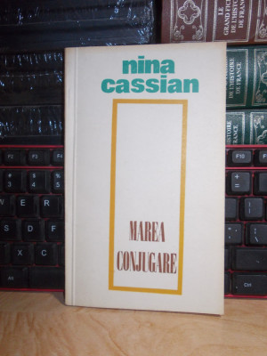 NINA CASSIAN - MAREA CONJUGARE , ED. 1-A , CLUJ , 1971 + foto