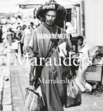 Cumpara ieftin The Marauders of Marrakesh/Barna Nemethi