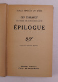 LES THIBAULT , HUITIEME ET DERNIERE PARTIE - EPILOGUE par ROGER MARTIN DU GARD , 1941