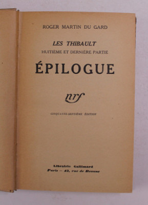 LES THIBAULT , HUITIEME ET DERNIERE PARTIE - EPILOGUE par ROGER MARTIN DU GARD , 1941 foto