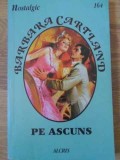 PE ASCUNS-BARBARA CARTLAND