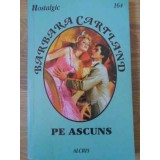 PE ASCUNS-BARBARA CARTLAND-229707