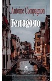 Ferragosto - Antoine Compagnon, 2020