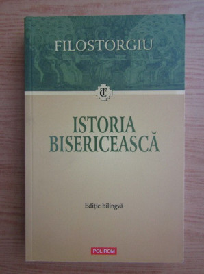 Filostorgiu - Istoria bisericeasca (2012) foto