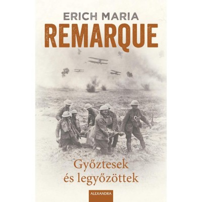 Győztesek &amp;eacute;s legyőz&amp;ouml;ttek - Erich Maria Remarque foto
