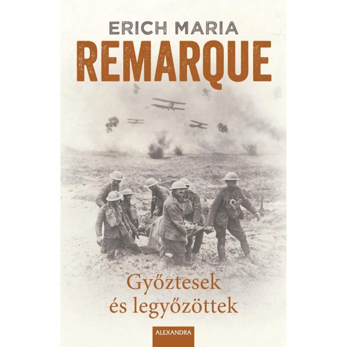 Győztesek &eacute;s legyőz&ouml;ttek - Erich Maria Remarque