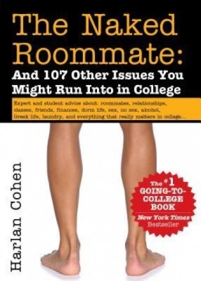 The Naked Roommate: And 107 Other Issues You Might Run Into in College foto