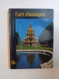 L&#039;ART CLASSIQUE de FRANCOIS - GEORGES PARISET , 1965