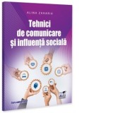 Tehnici de comunicare si influenta sociala - Alina Zaharia