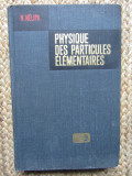 Physique des particules elementaires/ N. Nelipa