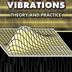 Random Vibrations: Theory and Practice