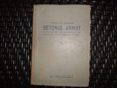 Betonul Armat - Mihail D. Hangan , 20674 foto