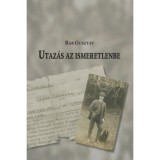 Utaz&aacute;s az ismeretlenbe - Rab Guszt&aacute;v