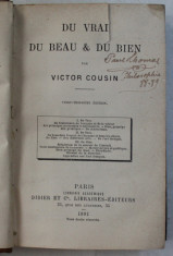 DU VRAI , DU BEAU ET DU BIEN par VICTOR COUSIN , 1881 , PAGINILE DE GARDA SI DE TITLU PREZINTA LIPSURI , PREZINTA HALOURI DE APA * foto