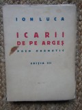 Ion Luca - Icarii de pe Arges, editia II (Editia: 1940)