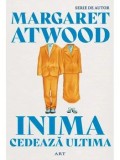 Cumpara ieftin Inima cedeaza ultima/Margaret Atwood