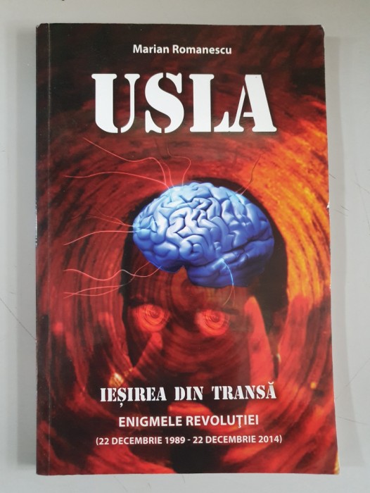 Marian Romanescu - USLA , iesirea din transa .Enigmele Revolutiei