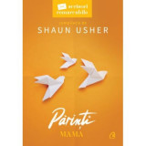 Parinti. Mama - Shaun Usher