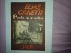 Elias Canetti - Facla in Ureche: Povestea Vietii 1921-1931, Roman, Editura Dacia, 1986