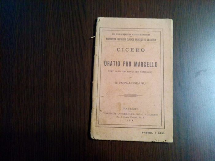ORATIO PRO MARCELLO - Marcus Tullius Cicero - G. Popa-Lisseanu - 1919, 44 p.