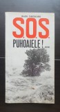 S.O.S. Puhoaiele!... - Radu Theodoru