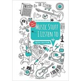 Cumpara ieftin Music Stuff I Listen To!: My Notes, Lists &amp; Doodles (Notes &amp; Doodles)