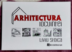 Arhitectura locuintei - Liviu Stoica foto