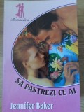 SA PASTREZI CE AI-JENNIFER BAKER