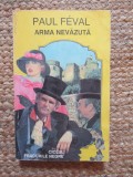 Paul Feval - Arma nevăzută