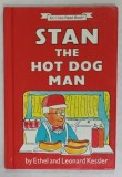 STAN THE HOT DOG MAN by ETHEL and LEONARD KESSLER , 1990