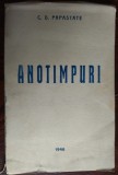 Cumpara ieftin [CONSTANTIN] C.D. PAPASTATE:ANOTIMPURI/VERSURI 1946/TIRAJ 525/DEDICATIE-AUTOGRAF