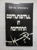 COMUNISMUL IN ROMANIA - Ghita Ionescu