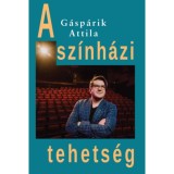 A sz&iacute;nh&aacute;zi tehets&eacute;g - G&aacute;sp&aacute;rik Attila
